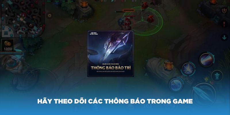 Hãy theo dõi các thông báo trong game