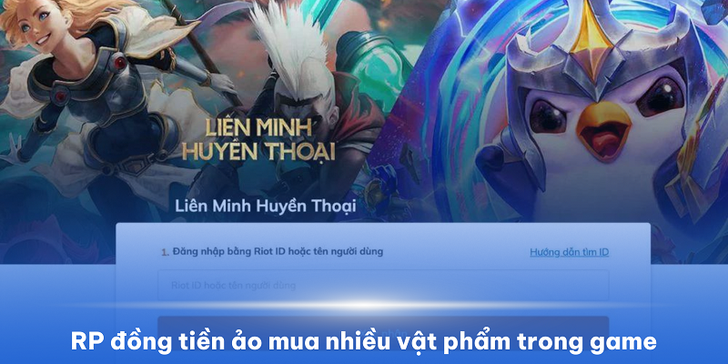 RP là đơn vị tiền ảo chính thức trong game LMHT